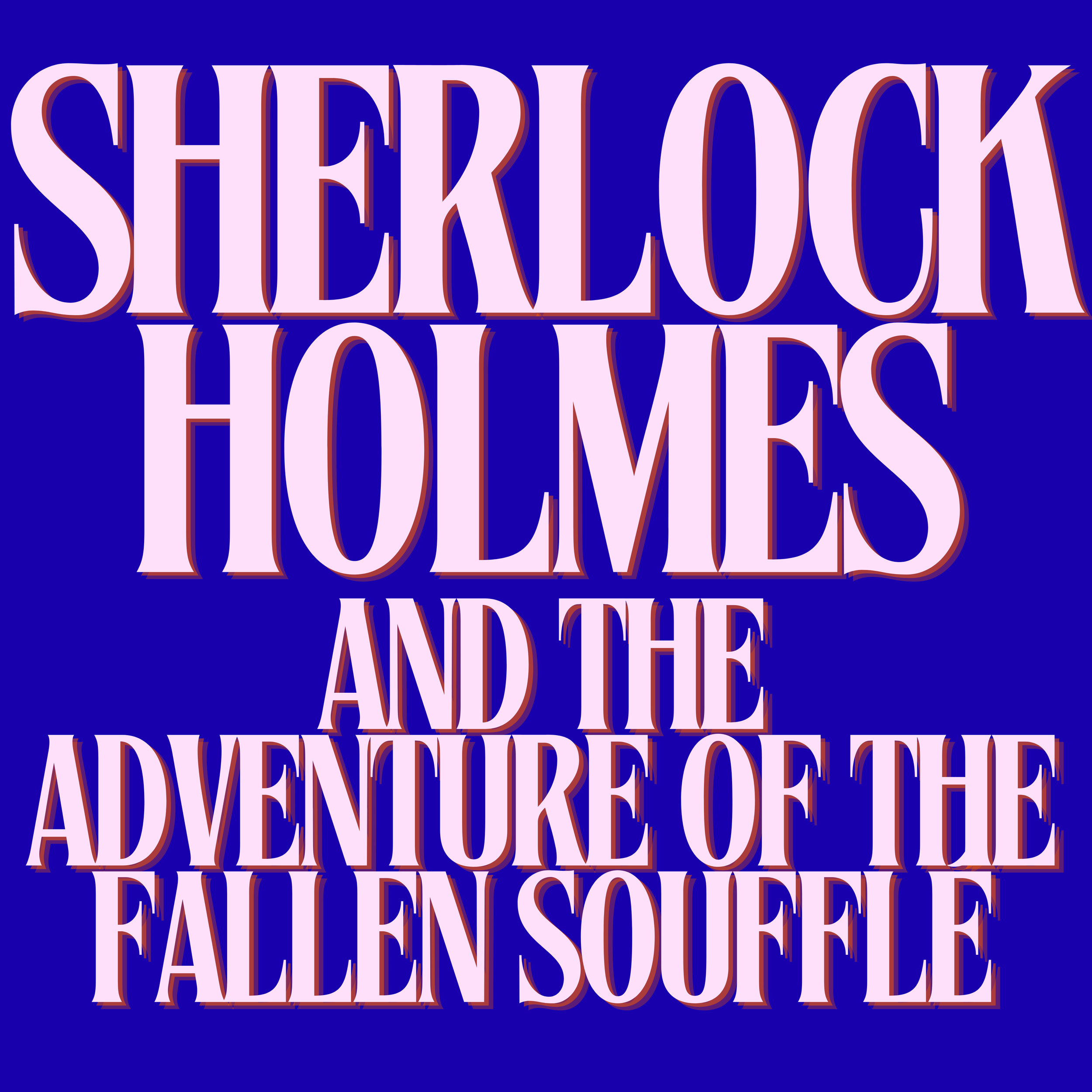 Sherlock Holmes and the Adventure of the Fallen Soufflé