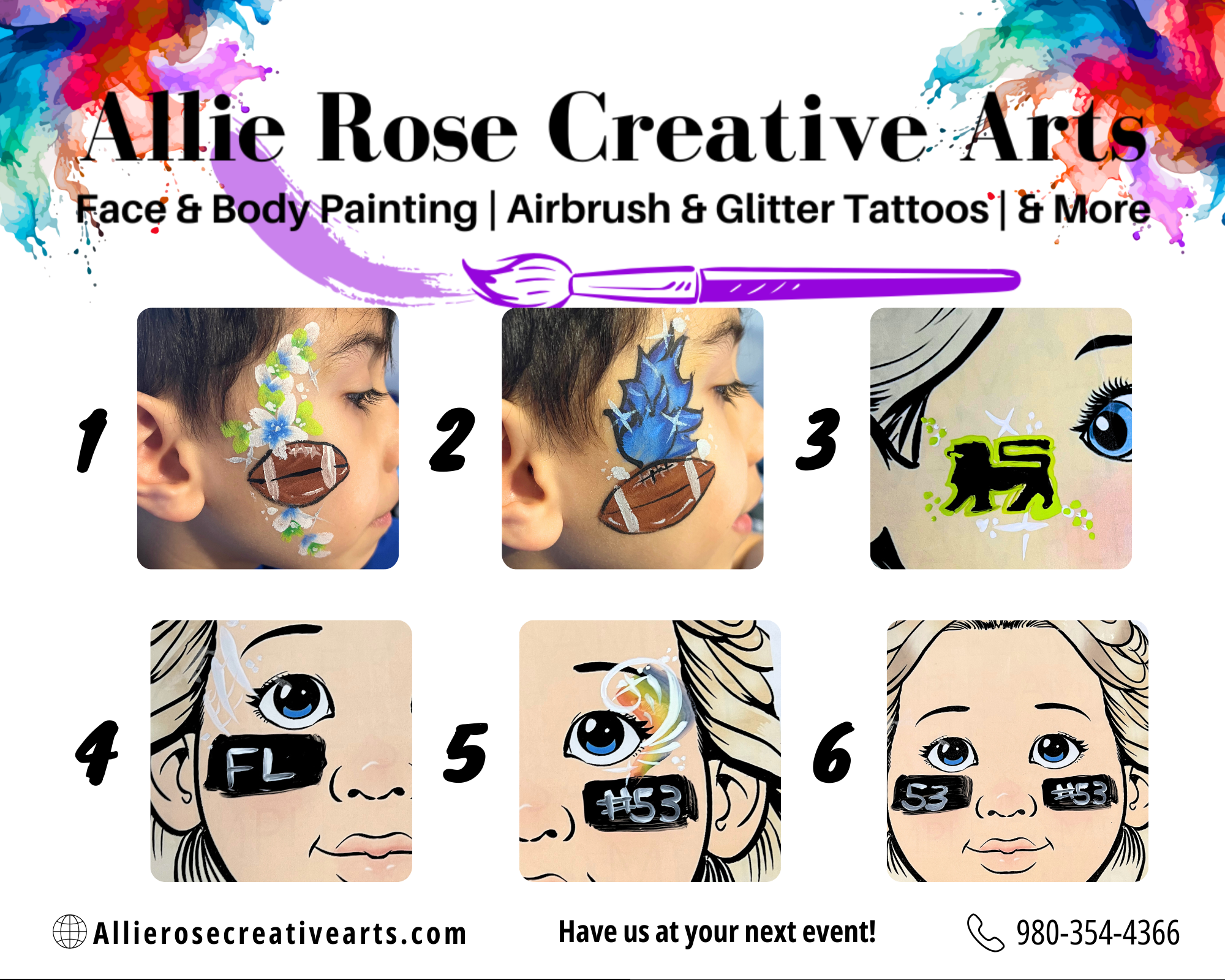 A colorful advertisement for Allie Rose Creative Arts showcasing face and body painting, airbrush and glitter tattoos, and more. Six sample face paintings are displayed, including designs of flowers, a football, a lion, and a cartoon girl with painted details and labels. The website and contact information are at the bottom.