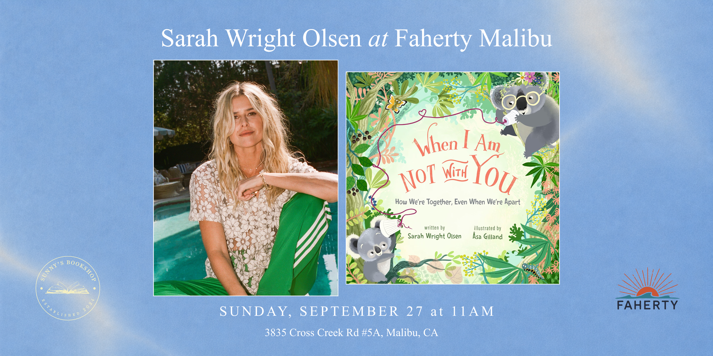 Sarah Wright Olsen presents WHEN I AM NOT WITH YOU at Faherty Malibu | Sunny's Bookshop Author Event | Storytime
