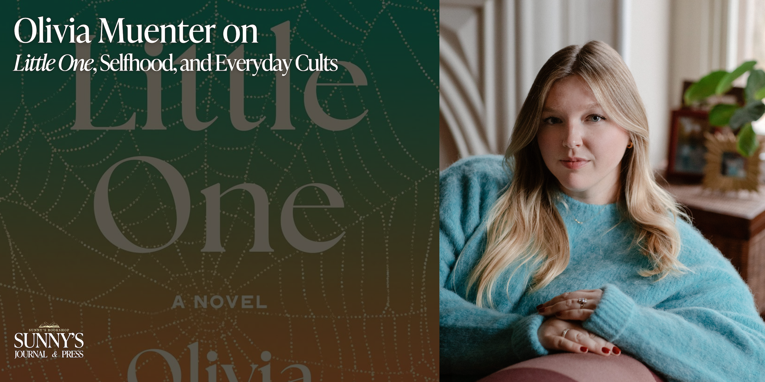 Olivia Muenter Interview with Sunny's Journal and Press | Sunny's Bookshop | Olivia Muenter on Little One