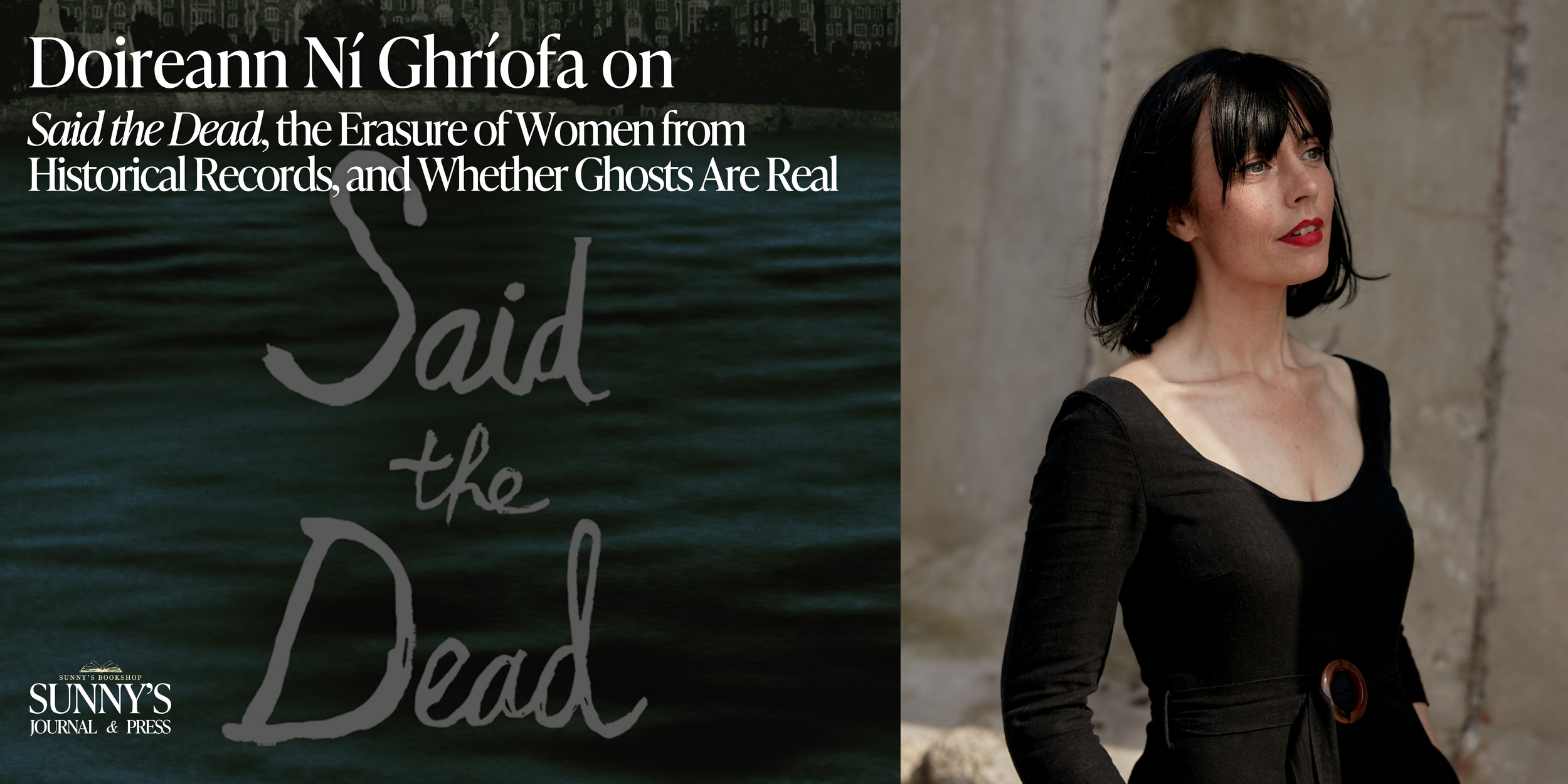 Doireann Ní Ghríofa Interview | Sunny's Journal and Press | Sunny's Bookshop | Said the Dead by Doireann Ní Ghríofa