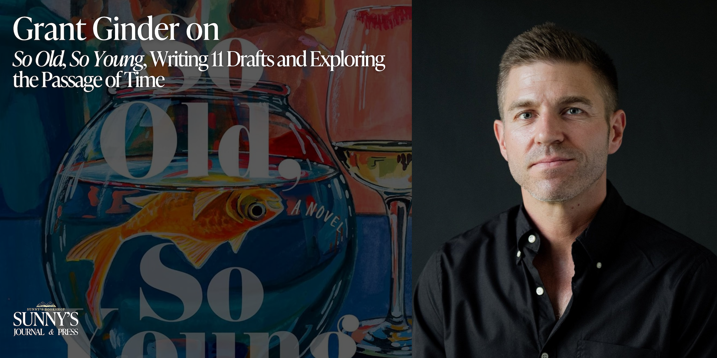 Grant Ginder Interview | Sunny's Journal and Press | Sunny's Bookshop