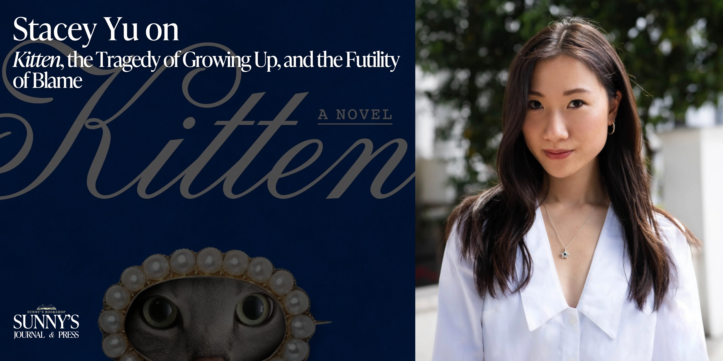 Stacey Yu Interview | Kitten | Sunny's Journal and Press | Sunny's Bookshop