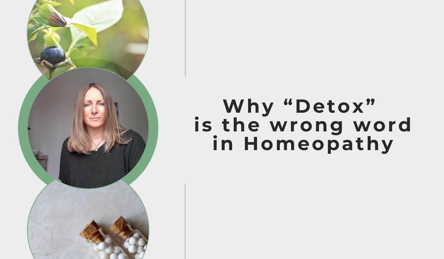 Why “detox” is the wrong word in Homeopathy!