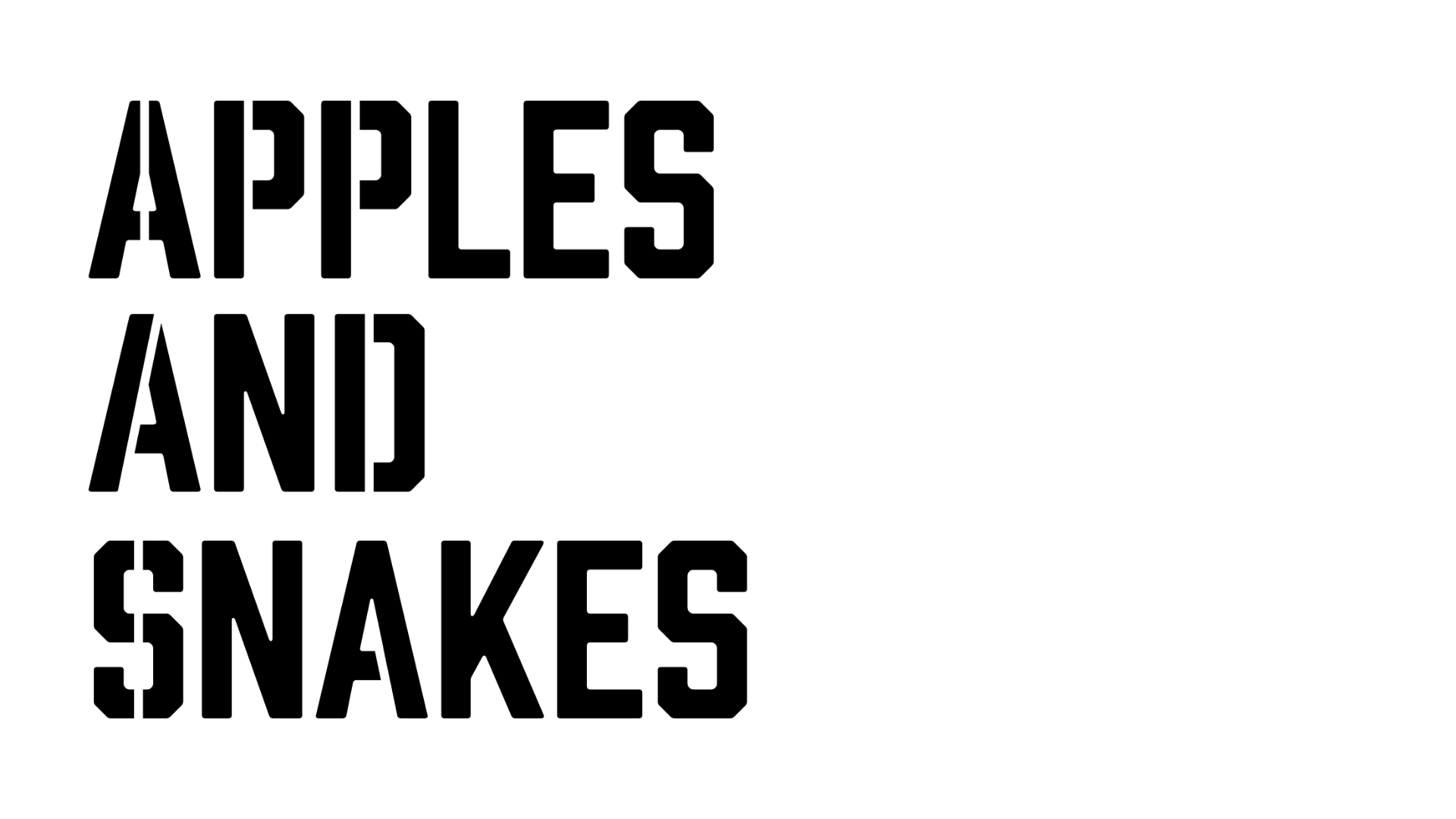 Apples and Snakes