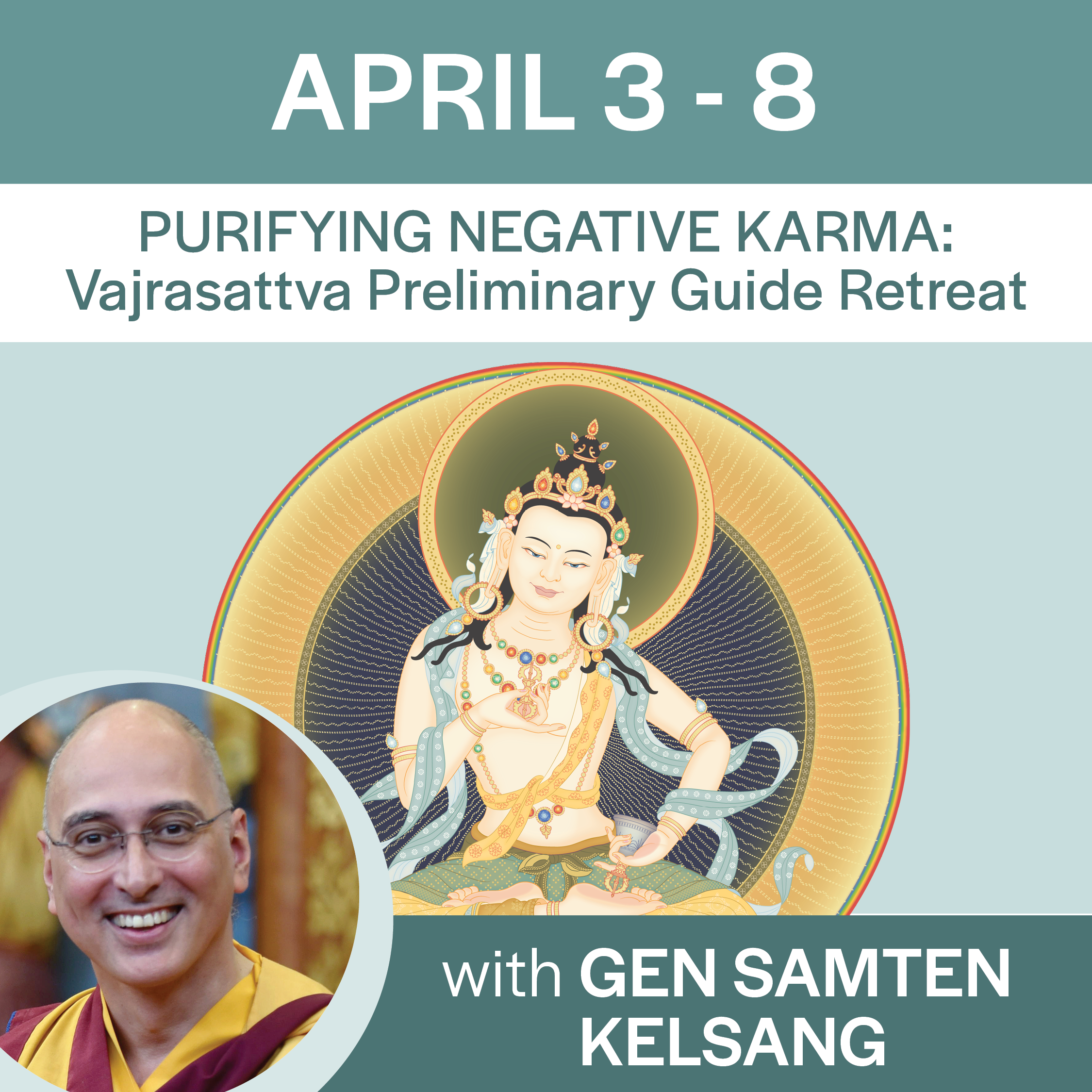 Purifying Negative Karma: Vajrasattva Preliminary Guide Retreat