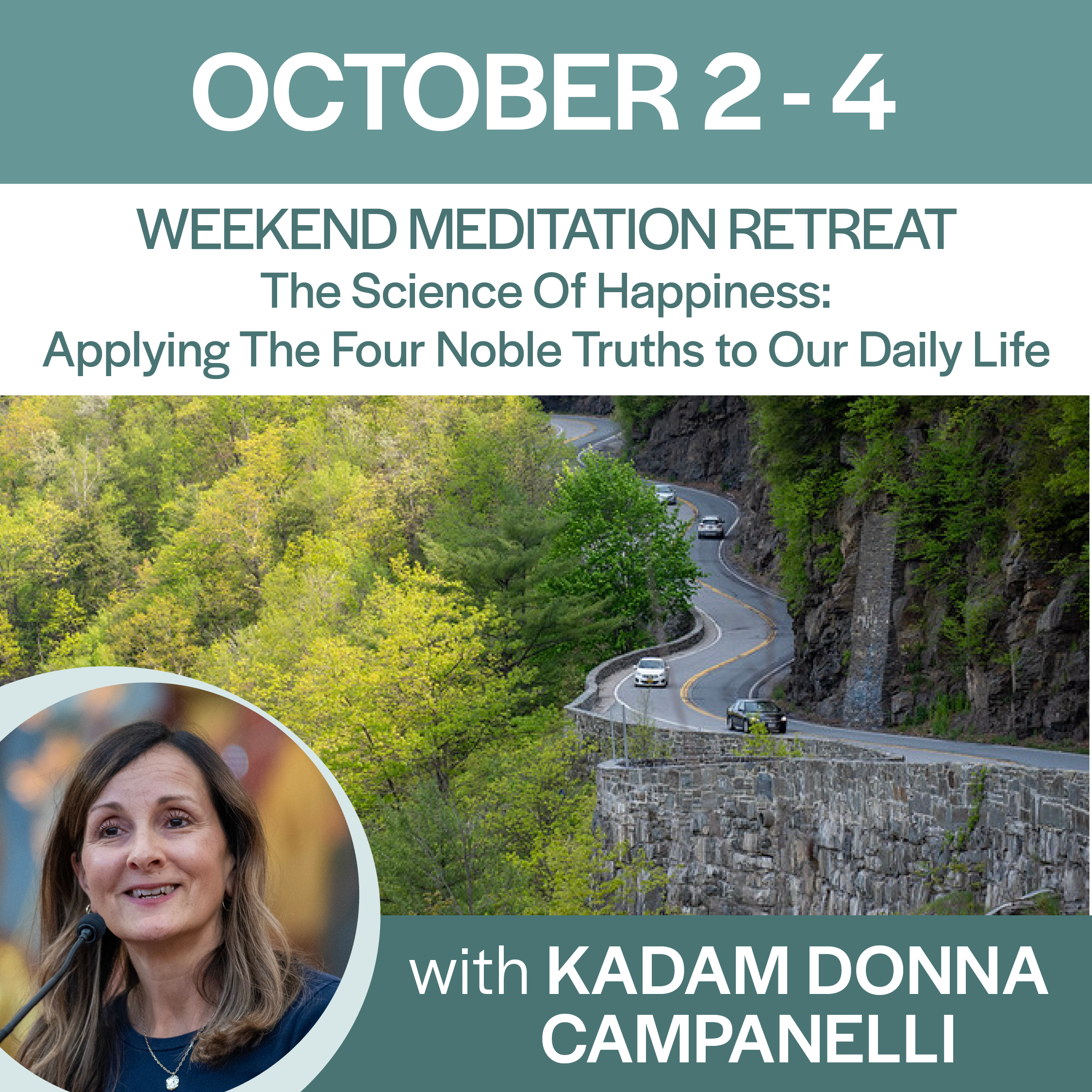 Weekend Meditation Retreat: The Science of Happiness: Applying the Four Noble Truths to Our Daily Life
