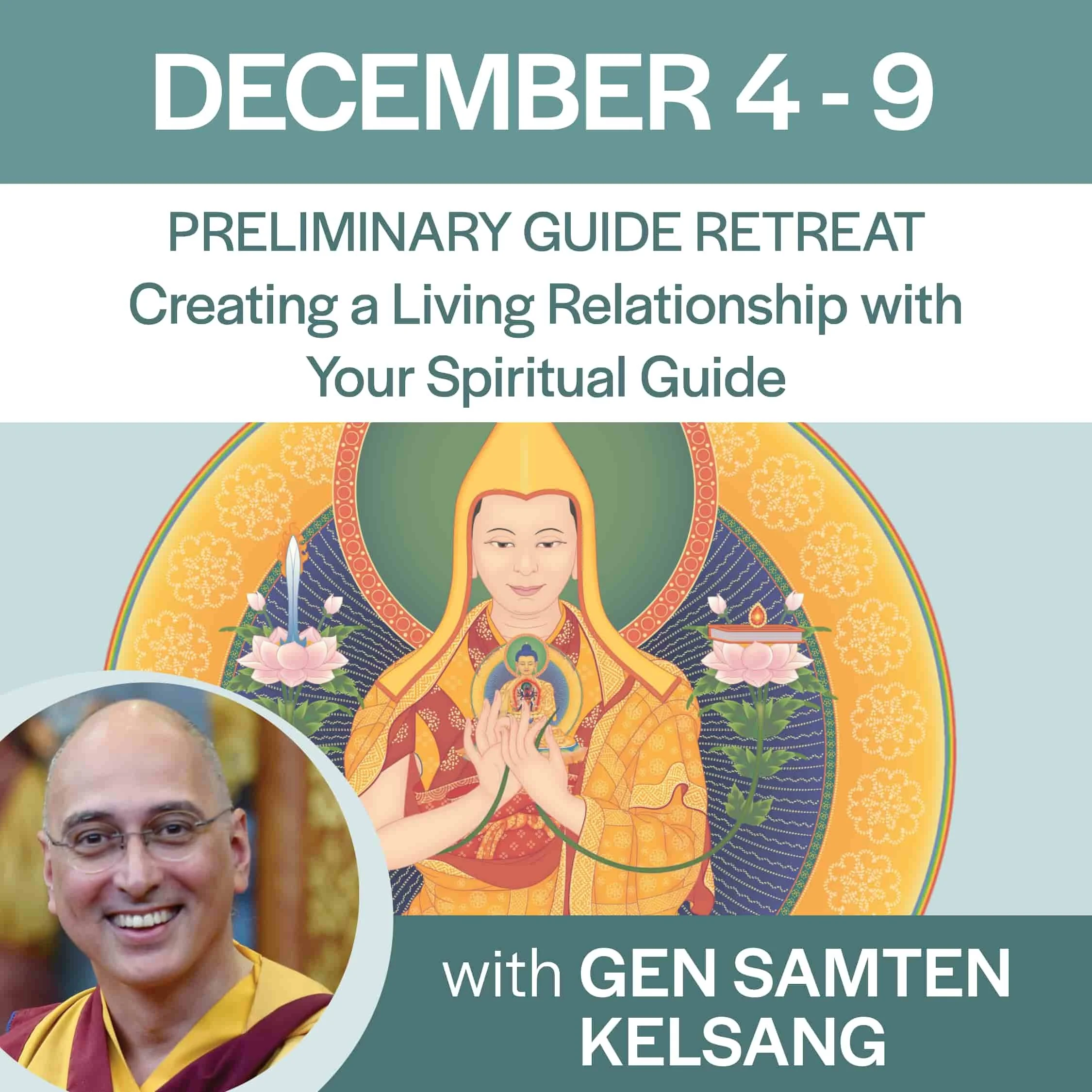 Guru Yoga Preliminary Retreat: Creating a Living Relationship with Your Spiritual Guide