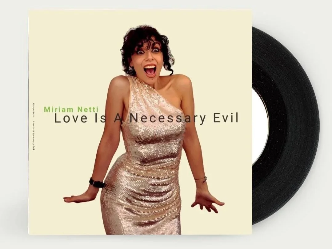 Miriam Netti&nbsp; - "LOVE IS A NECESSARY EVIL"