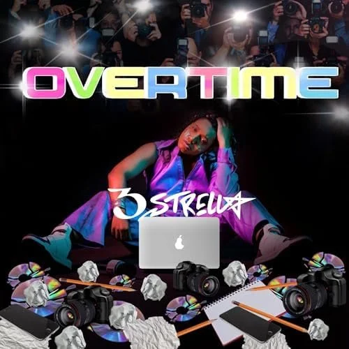 "Overtime" by 3strella
(Recording and Mix Engineer)