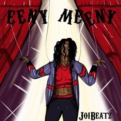 "Eeny Meeny" by JoiBeatz
(Artist)