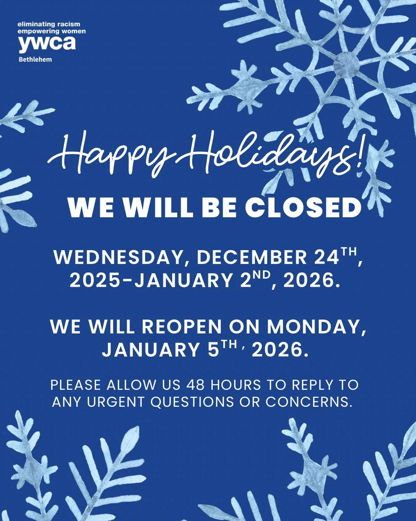 Happy holidays from the YWCA Bethlehem family! ⭐️ We&rsquo;ll be taking a short break from December 24th to January 2nd and will be back on January 5th. See you in the new year! 🧡