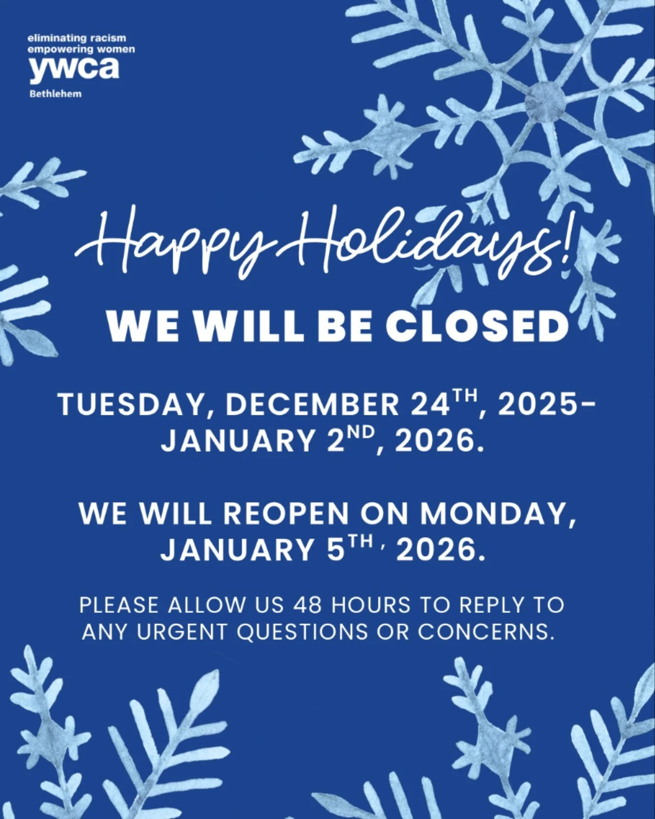Happy holidays from the YWCA Bethlehem family! ⭐️ We&rsquo;ll be taking a short break from December 24th to January 2nd and will be back on January 5th. See you in the new year! 🧡