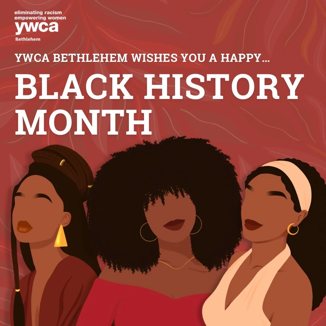 Happy Black History Month, YWCA Bethlehem Family! 

This Black History Month, we reflect on the truth that resistance is not static. The tools used by past generations laid the foundation, but with today&rsquo;s social, political, and economic realit