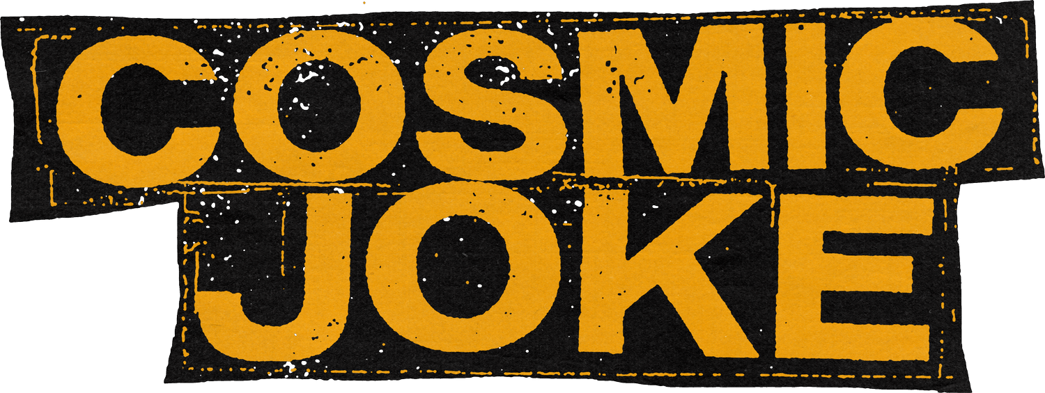 Cosmic Joke