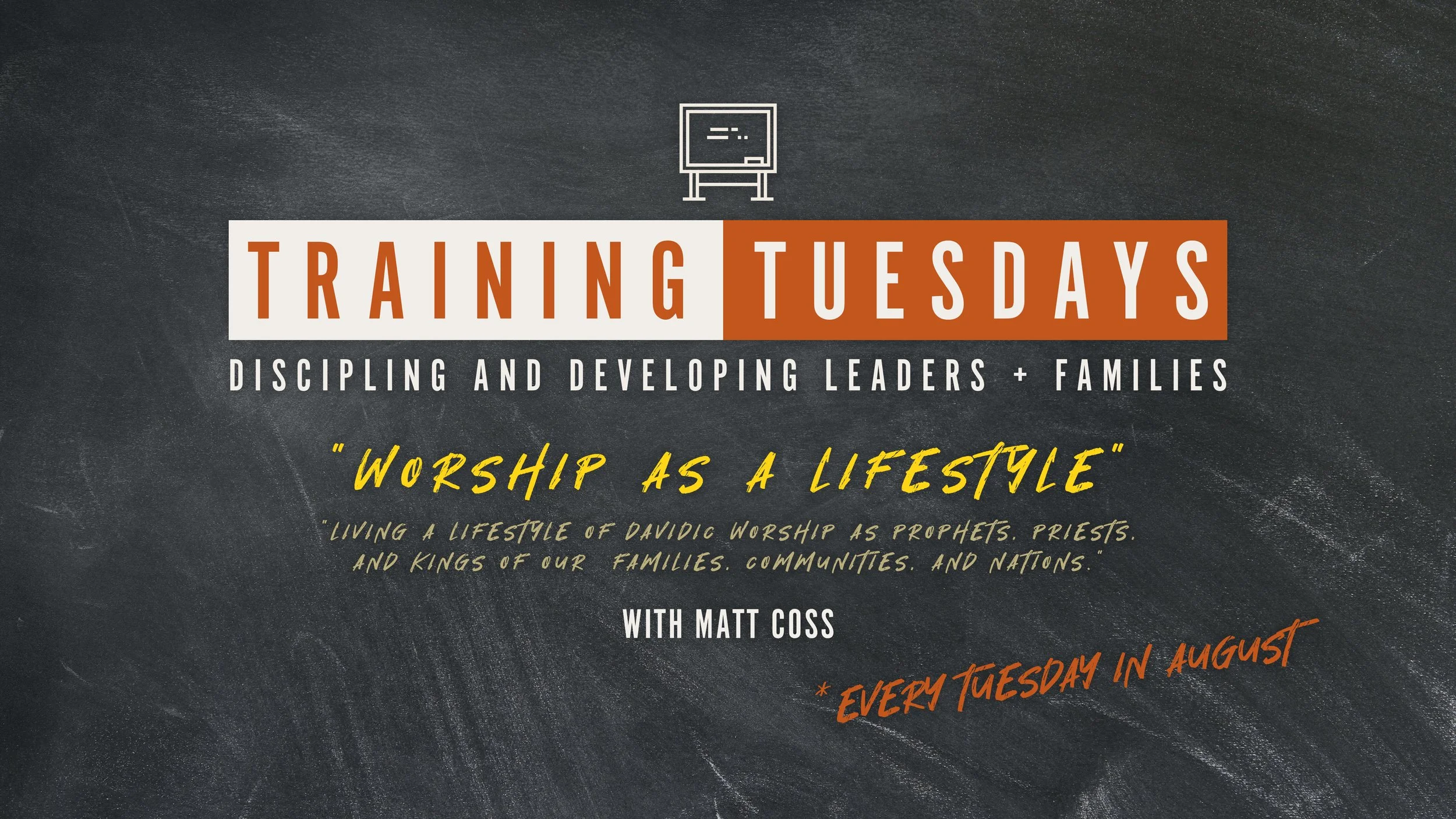 "A Worship Lifestyle" - Training Tuesdays