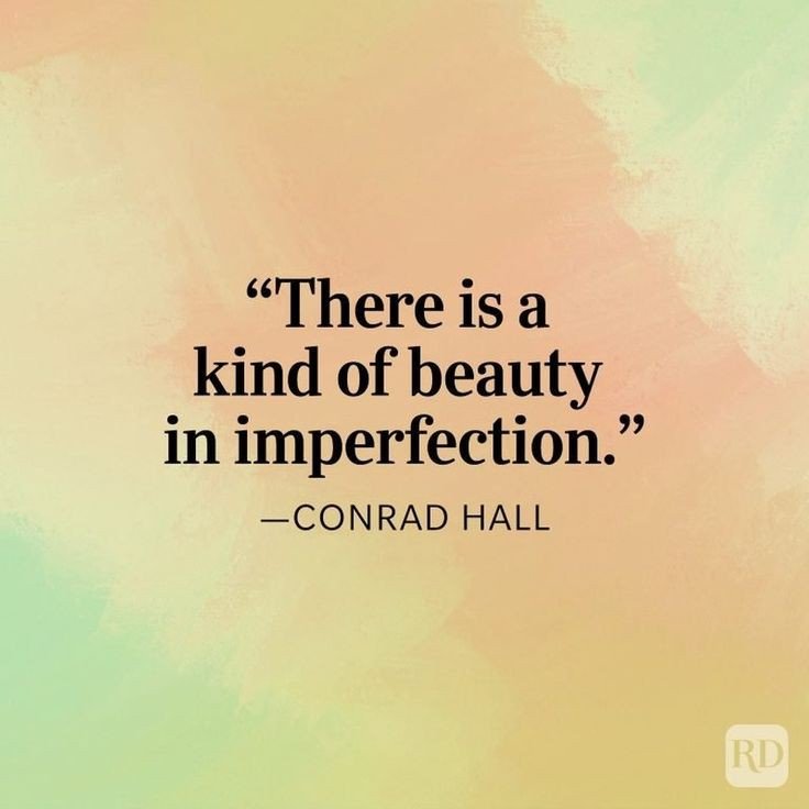 Embracing Imperfection