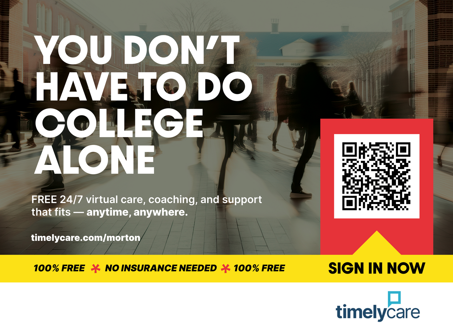 A promotional ad for virtual mental health care with the message "You don’t have to do college alone." It features a blurred background of students walking on a college campus and a QR code for sign-up. Highlights include free 24/7 virtual care, coaching, and support, with claims of 100% free and no insurance needed.