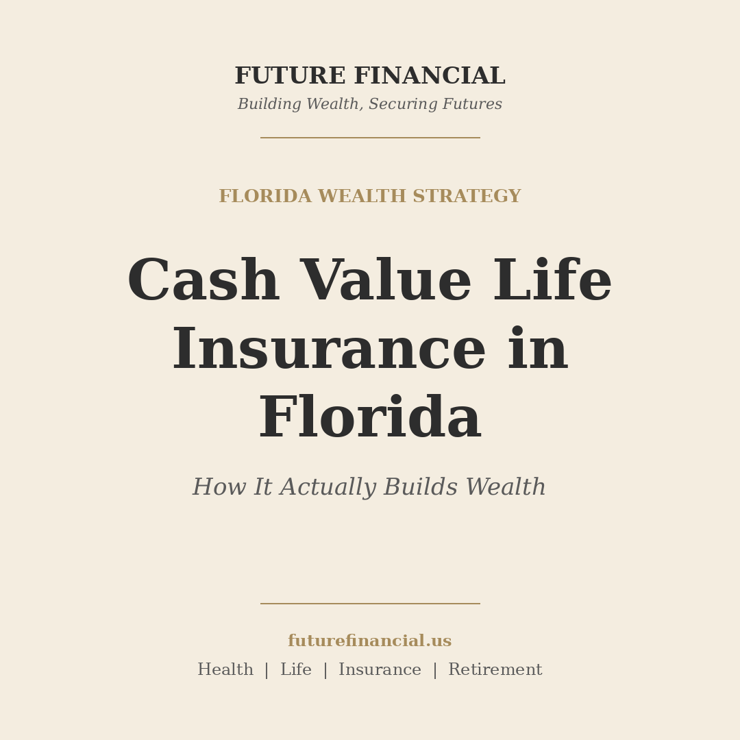 How Cash Value Life Insurance Works in Florida: A Complete Guide