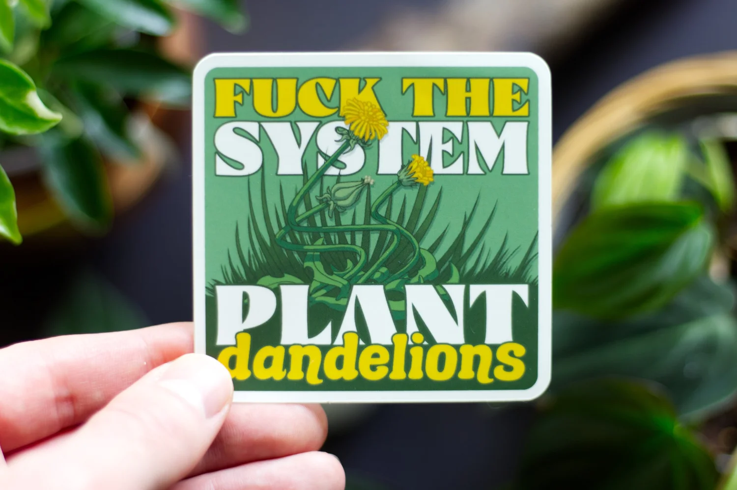 Fuck the System, Plant Dandelions 4" Matte Sticker