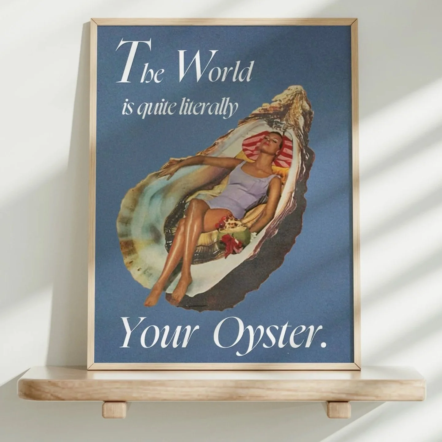 The World is Quite Literally Your Oyster Print 8x10