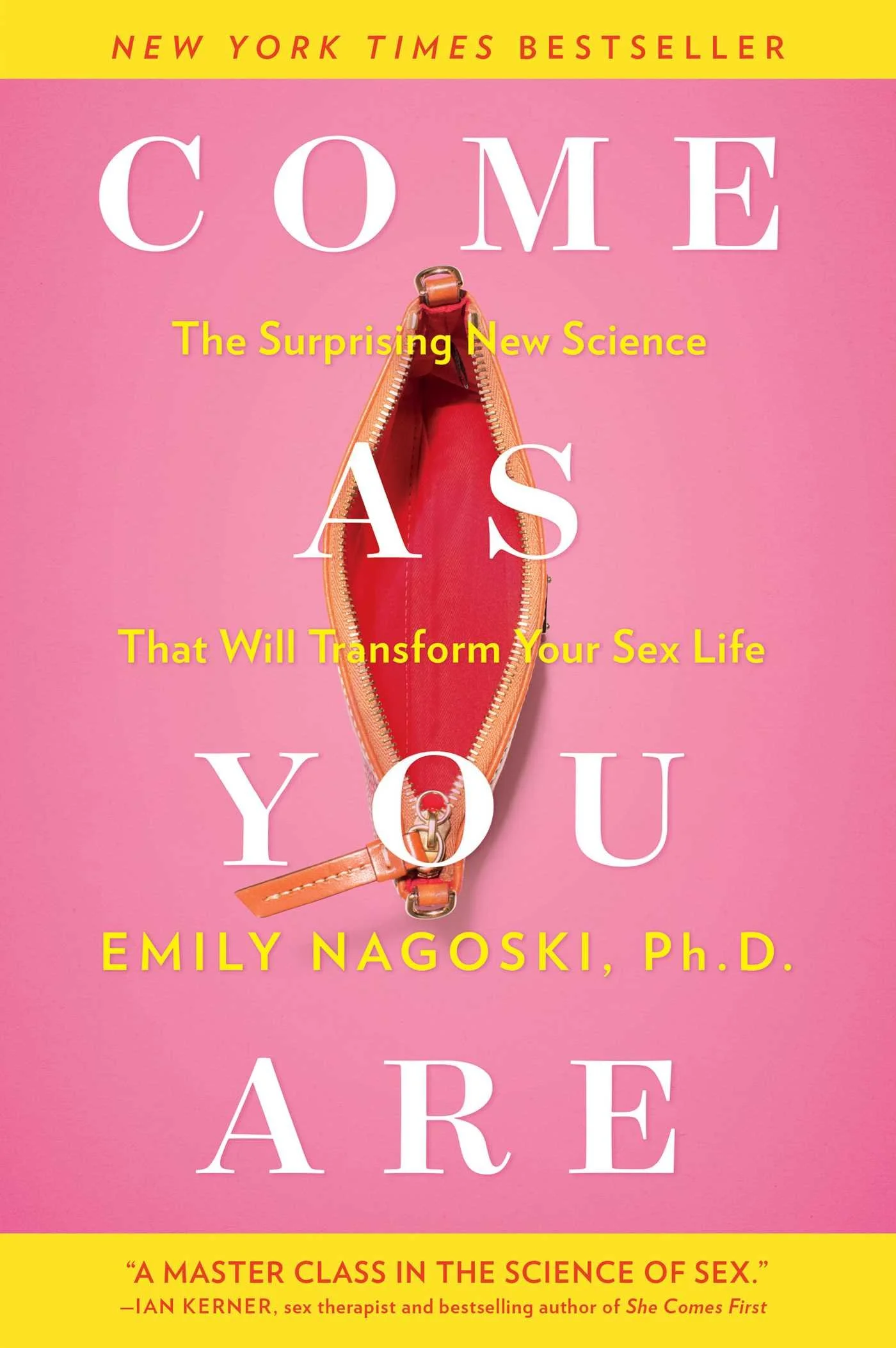Book cover for "Come As You Are" by Emily Nagoski, Ph.D., featuring a pink background and a small purse with a zipper opened, revealing a red interior. The title is in large white and yellow text.