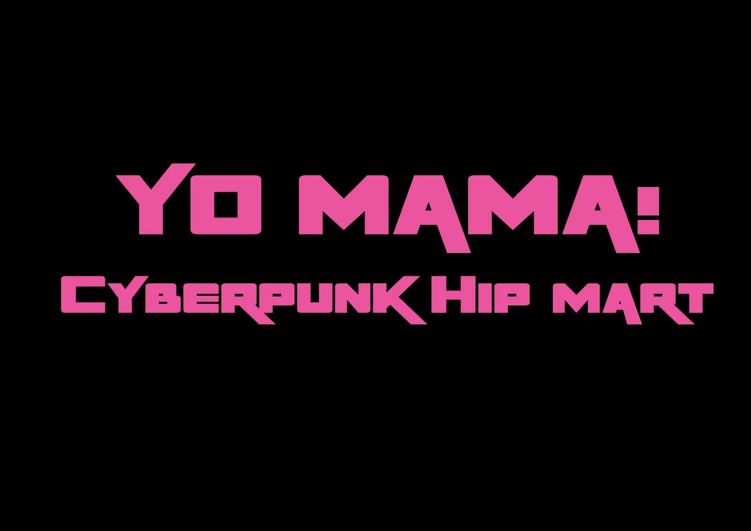 Yo Mama!