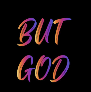 “But God”: Three Ways to Live a “But God” Life