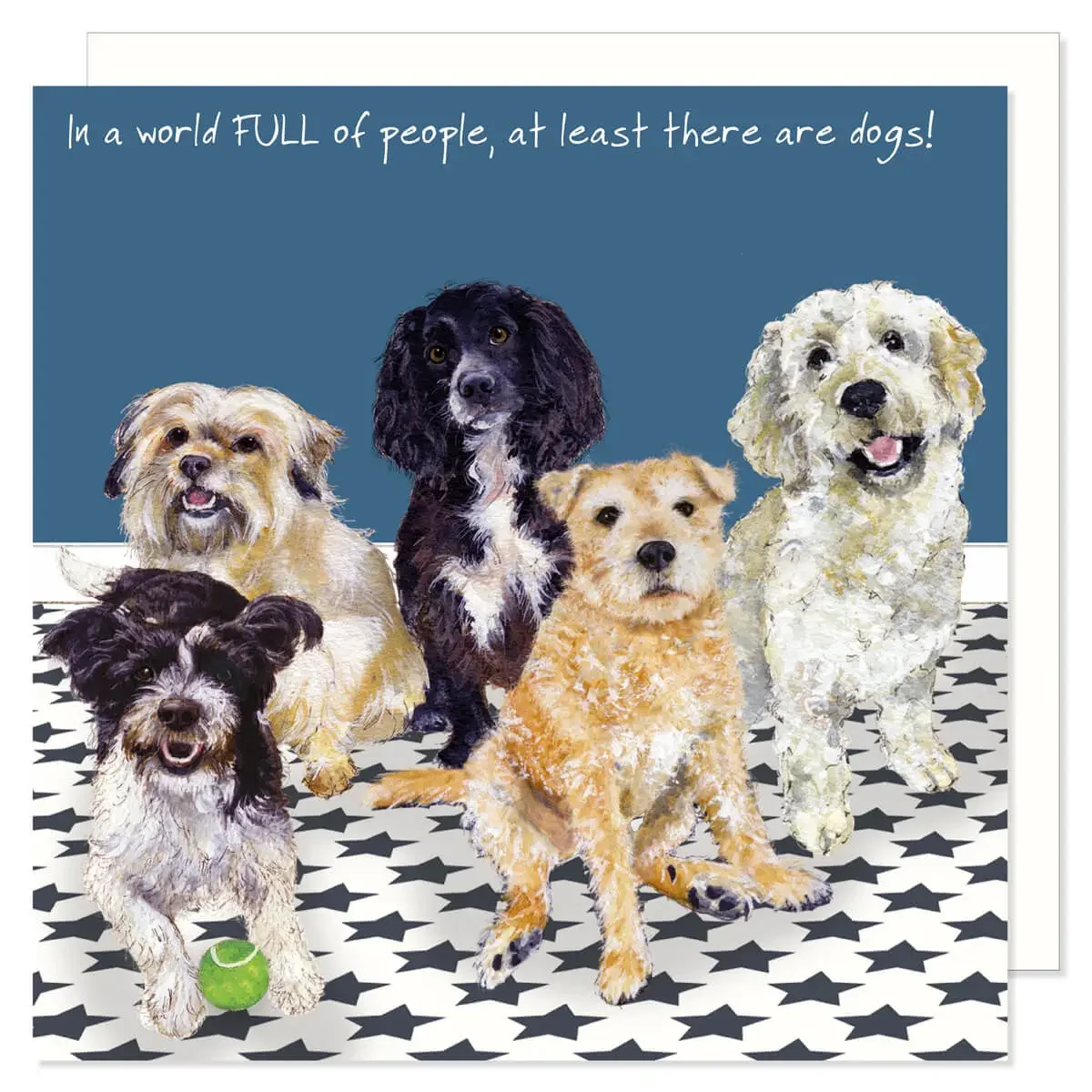 Funny Dogs Greeting Card – In a World Full of People | Anna Danielle