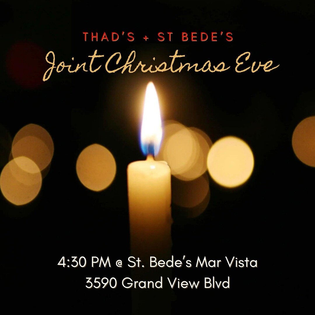 We've planned a delightful joint service for Christmas Eve with our friends at St. Bede's Episcopal in Mar Vista. Join us at 4:30pm at 3590 Grand View Blvd for: A sermon by Jon and a Thadito's pageant with some of the Thad's musicians! 🎶🎄✨

There w