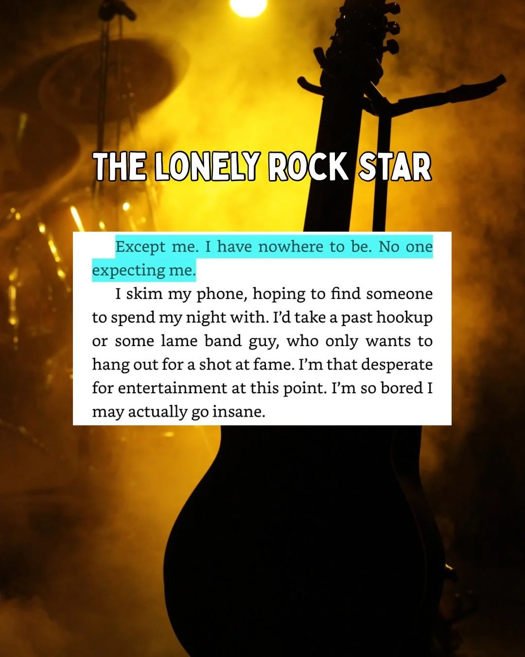 Ben is a famous guitarist starting to feel like he is all alone in the world.

Prue is a rich college student, who is feeling sad and struggling to figure out what to do concerning her controlling family. (And horrible ex boyfriend)

They both meet i