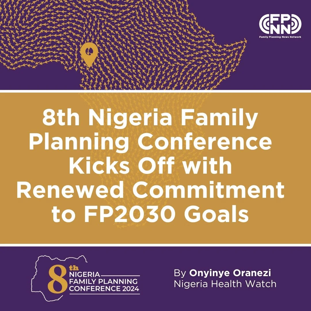 8th Nigeria Family Planning Conference Kicks Off with Renewed Commitment to FP2030 Goals