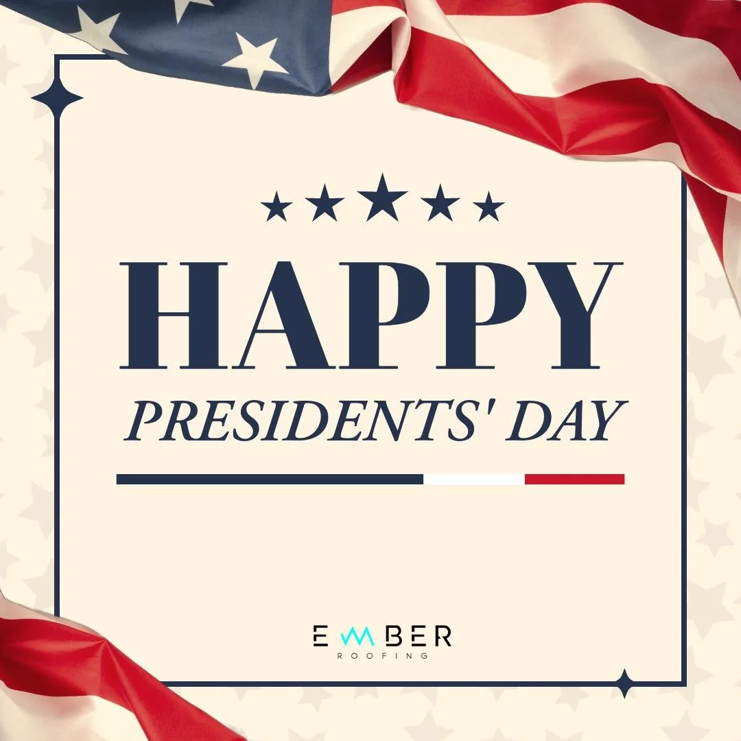 Happy Presidents' Day from all of us at Ember Roofing!

Today we honor the leadership, dedication, and hard work that have shaped our nation. At Ember Roofing, we&rsquo;re proud to serve our community with the same commitment to integrity, reliabilit