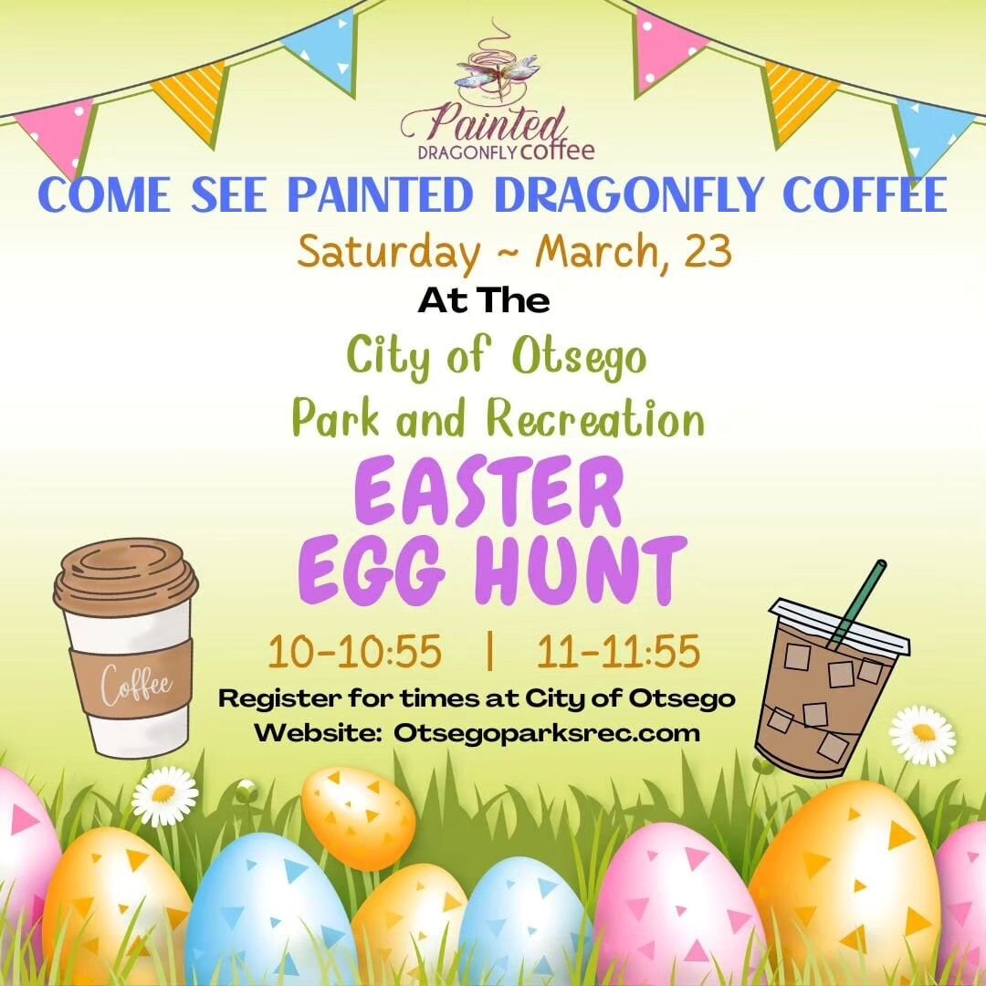 It will be an EGGSCELLENT time INDOORS for the @cityofotsegomn parks and rec Easter Egg Hunt this Saturday!  Register to attend!  @painteddragonflycoffee will be serving our new menu!