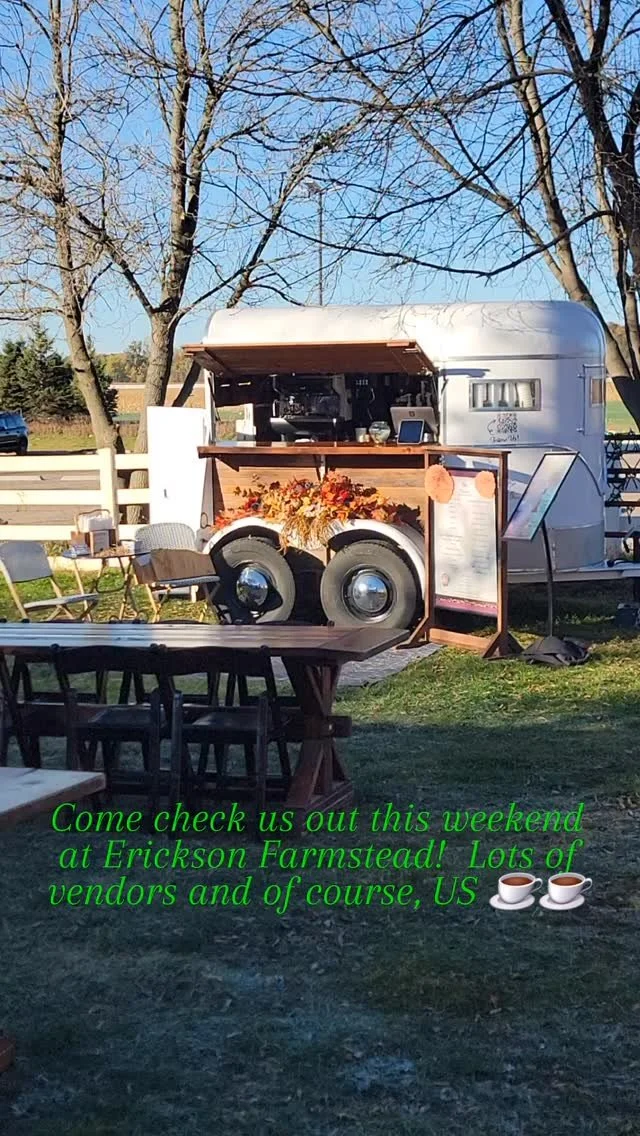 Come see us today and tomorrow @erickson_farmstead!  #mnproducts#mncoffee #mnfall #coffeefun #mnfoodtrucks