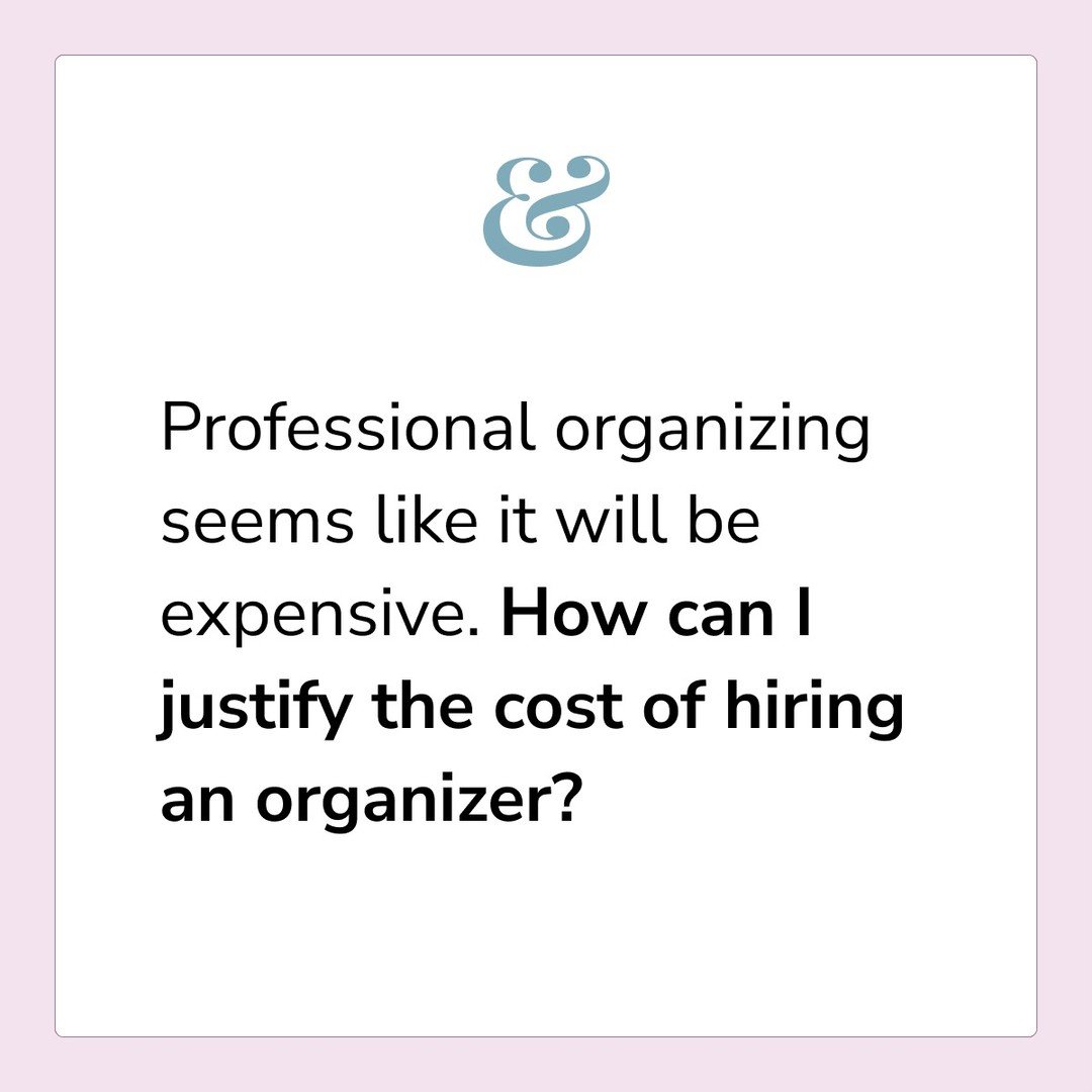 While professional organizing services have an initial cost, the long-term benefits of savings💰, productivity, and well-being outweigh the expense. Think of it as an investment in yourself, your family, and your home/workspace. 

➔ Prevent duplicate