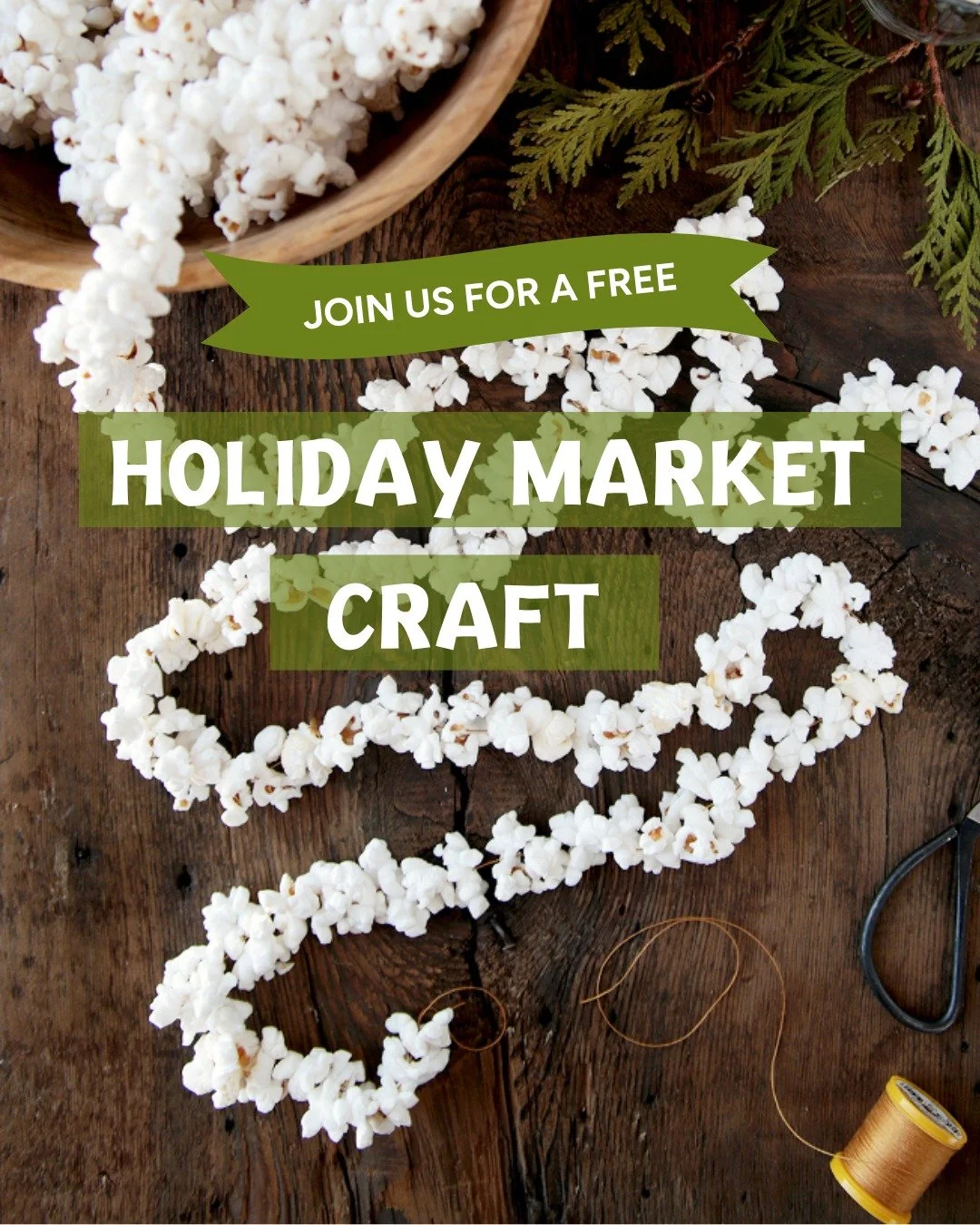 🌲 Holiday Market 🌲 Saturday 12/20 🎁

Don't miss the final Holiday Market of the season this Saturday, 9am - 1pm! Join us for a free family-friendly craft. We'll make mini popcorn garlands that you can use to decorate for the holidays! Available wh