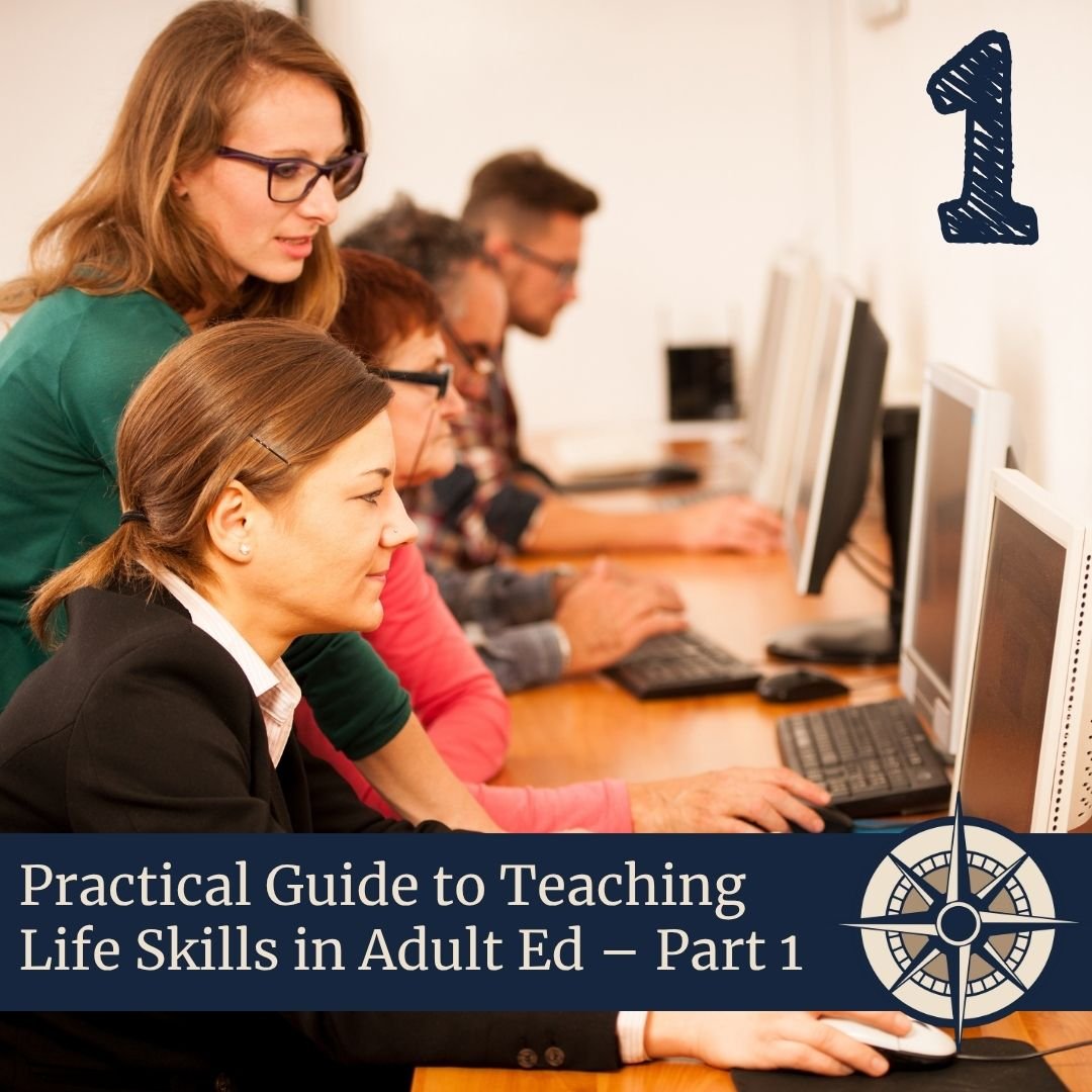 Practical Guide to Teaching Life Skills in Adult Ed – Part I