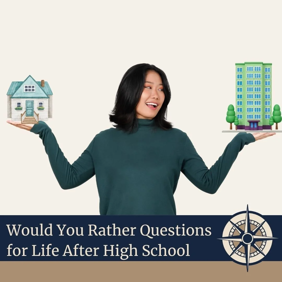 Would You Rather Questions for Life After High School&nbsp;