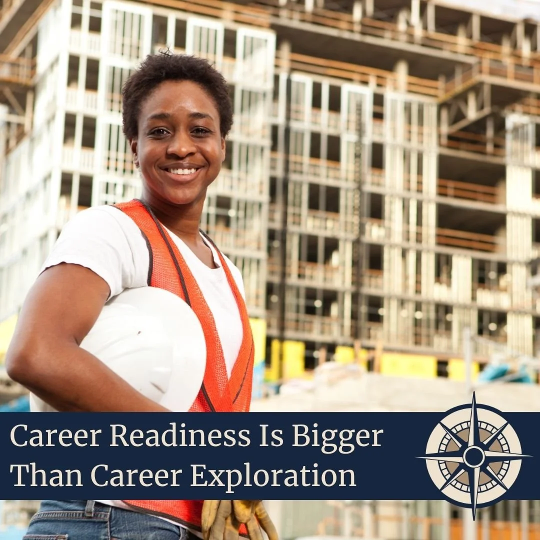 Career Readiness Is More Than Just Career Exploration