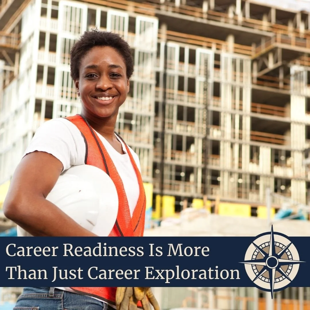 High school career readiness image featuring a young worker at a construction site with the text Career Readiness Is More Than Just Career Exploration.