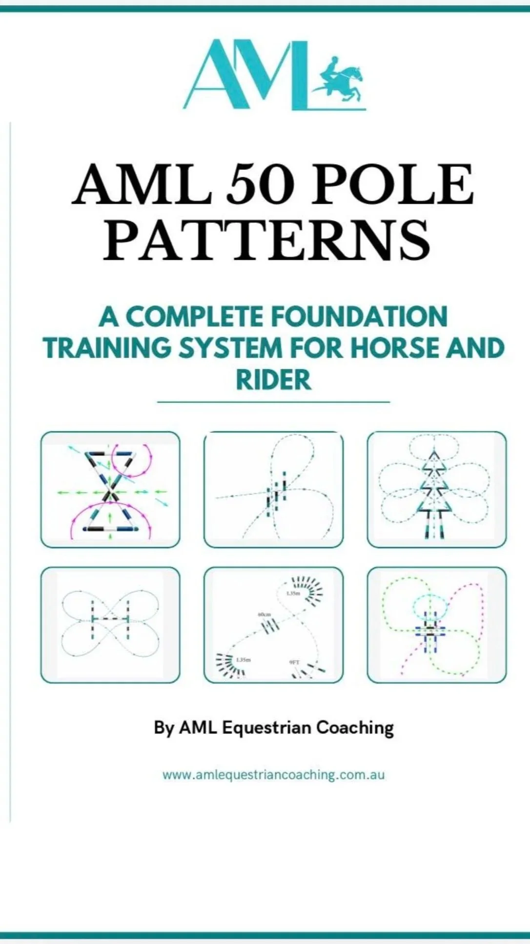AML 50 POLE PATTERNS - A COMPLETE FOUNDATION TRAINING SYSTEM FOR HORSE AND RIDER