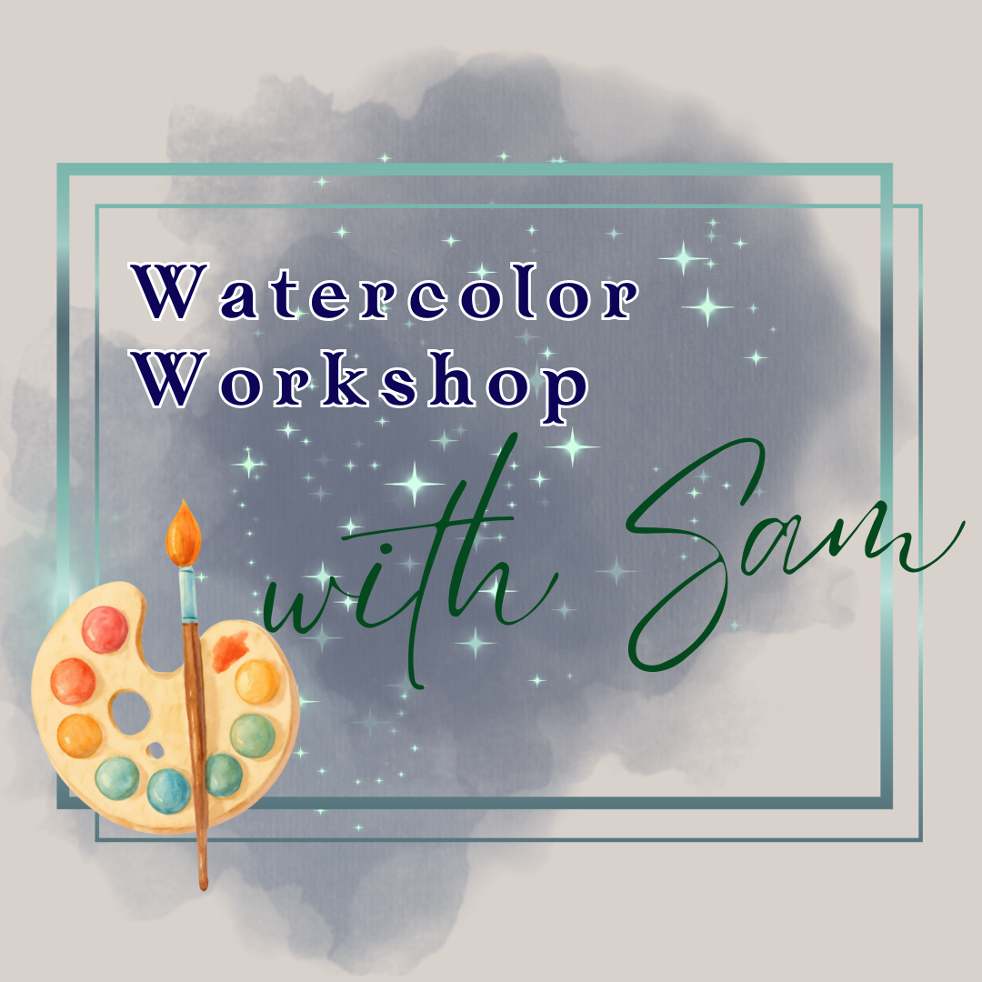 Watercolor Workshop with Sam 