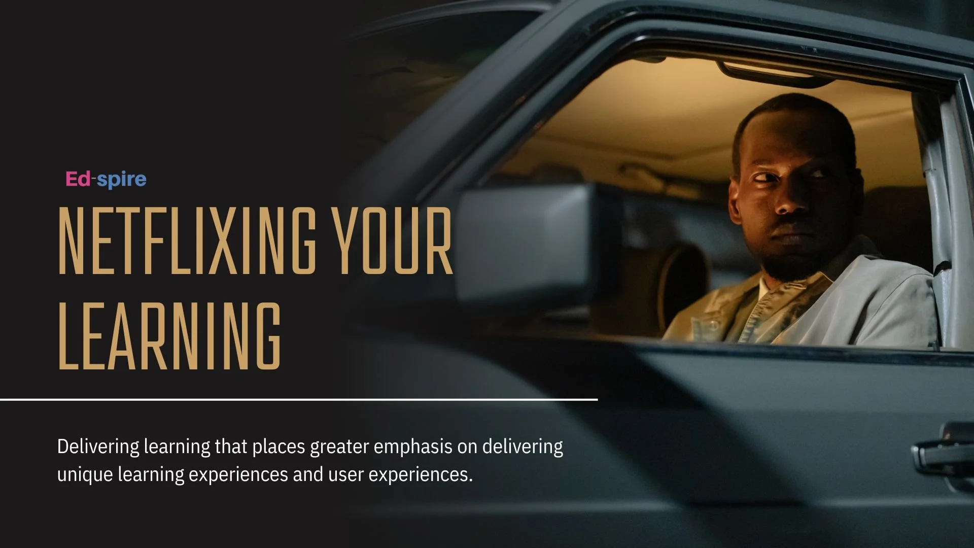Ed-spire_NetflixingYourLearning_Keynote_V1Feb2024.jpg