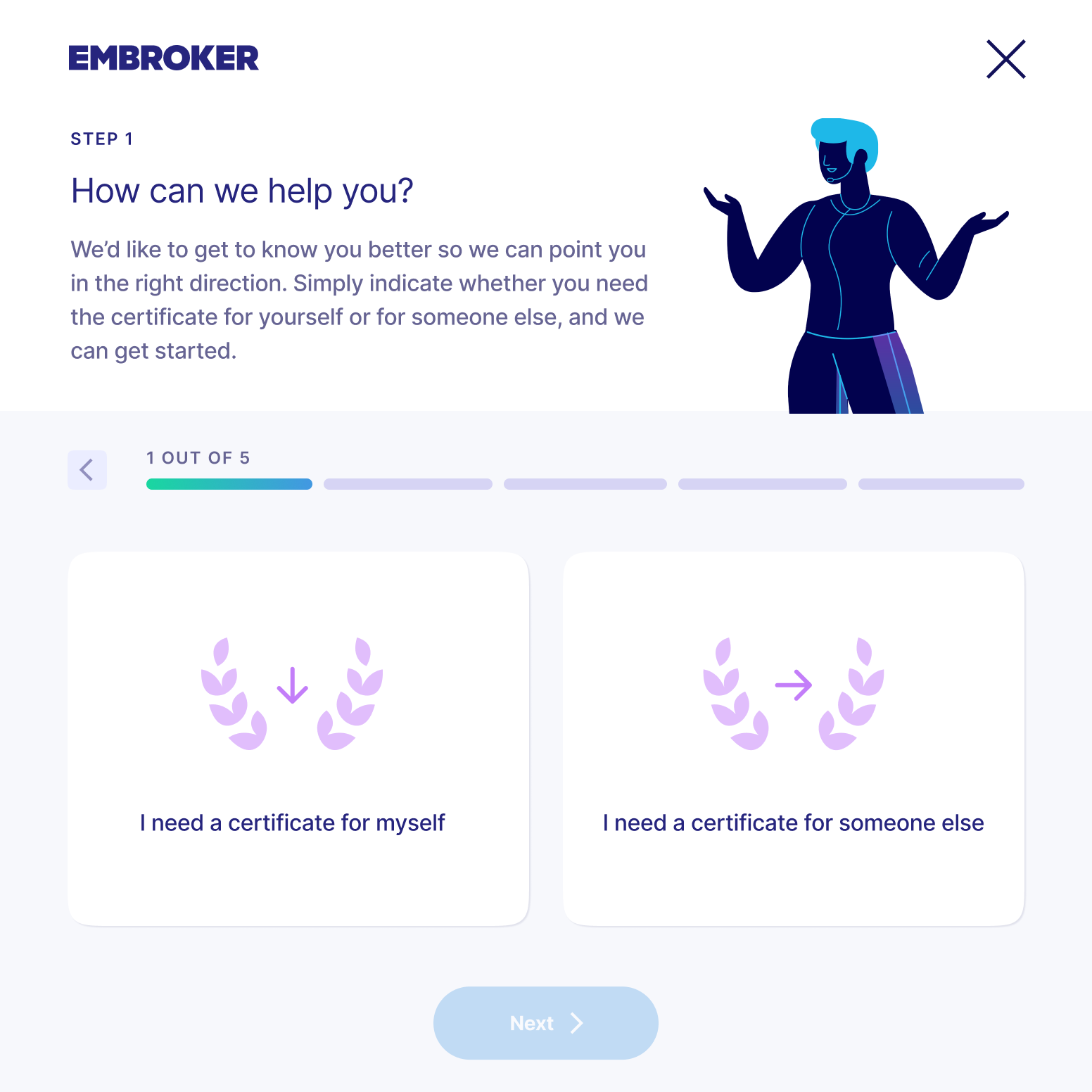 Screenshote of Embroker onboarding process showing step 1 with the question 'How can we help you?' and options for a certificate for oneself or for someone else, with a progress indicator at step 1 of 5 and a 'Next' button below.