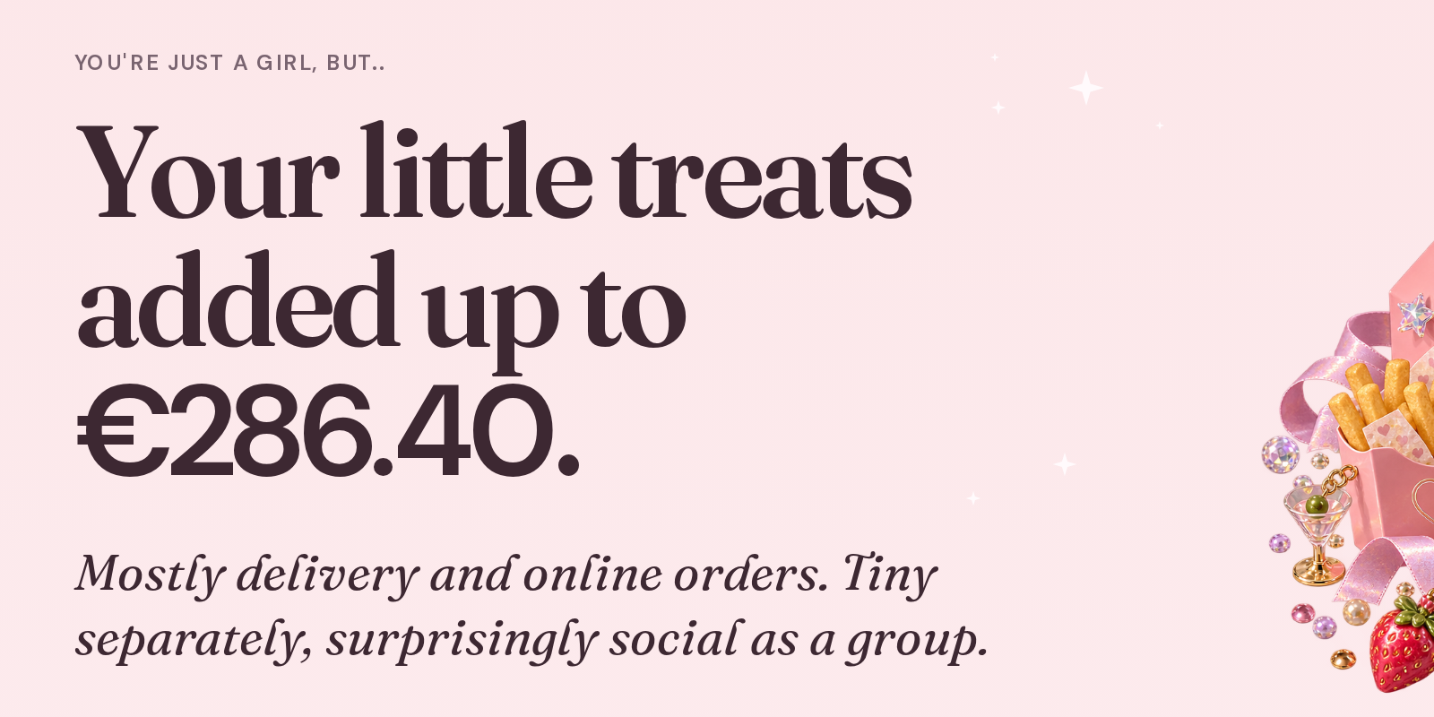 Pink background with text about adding up to 286.40 euros in treats, with a decorative corner showing a pink gift box with treats and jewelry, pink ribbon, and assorted small ornaments.