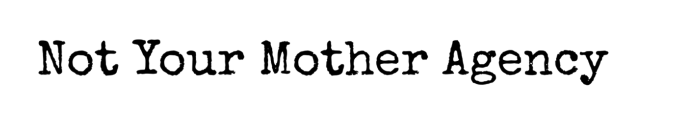 NotYourMother.Agency