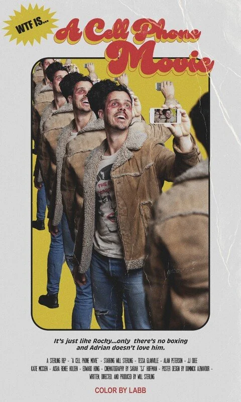 A poster with the title 'What is... A Crazy Phone Movie' showing multiple images of a man with dark, curly hair, wearing a brown jacket and a graphic T-shirt, taking selfies with a smartphone while standing in a line, with a yellow background and red and black text.