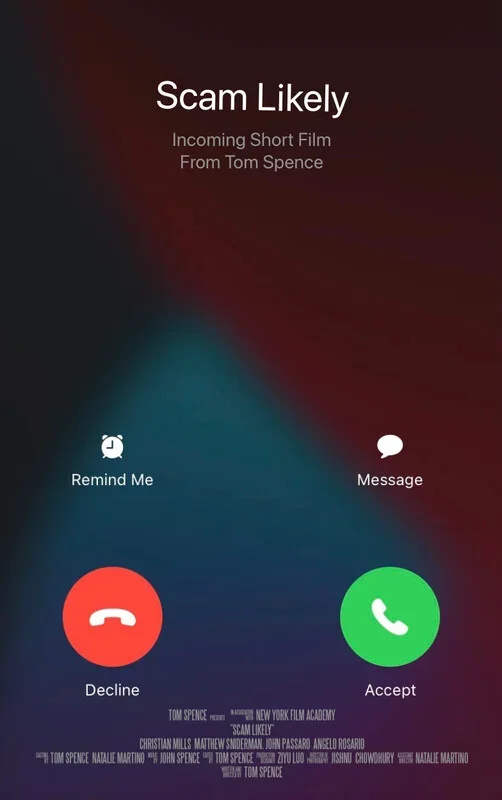 Phone screen showing an incoming call from a contact named 'Scam Likely,' with options to decline or accept, and buttons for 'Remind Me' and 'Message.' The call is for an incoming short film from Tom Spence.