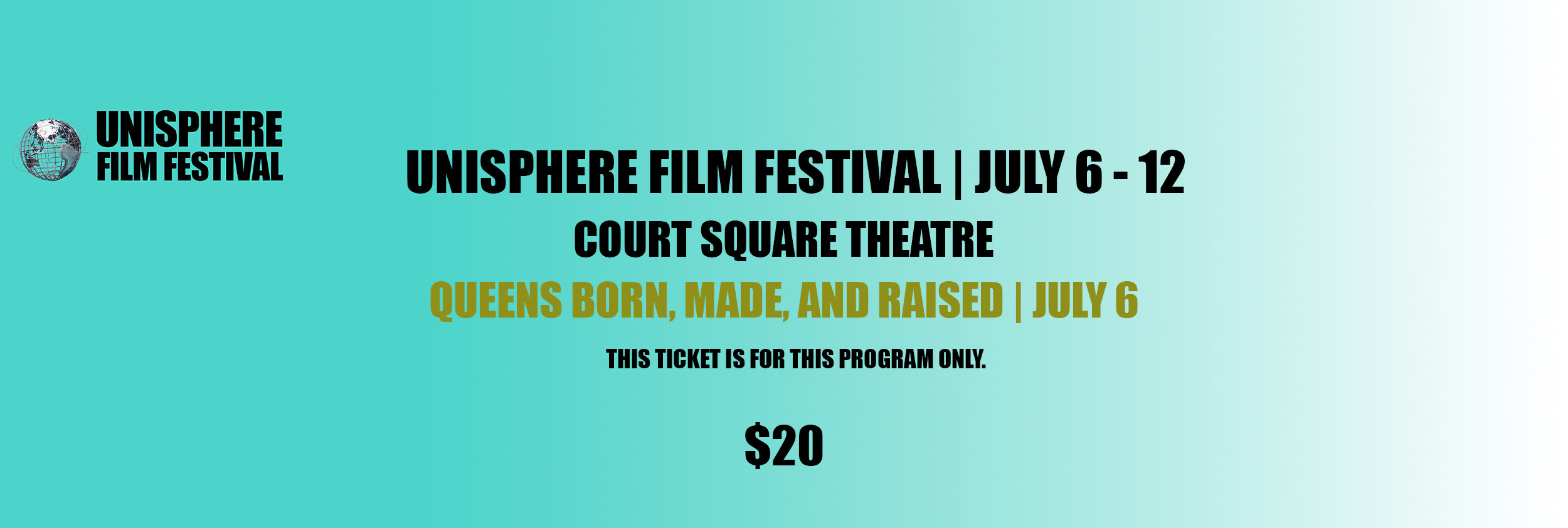 Event ticket for the Unisphere Film Festival at Court Square Theatre, July 6, with details about the film 'Queens Born, Made, and Raised,' priced at $20.